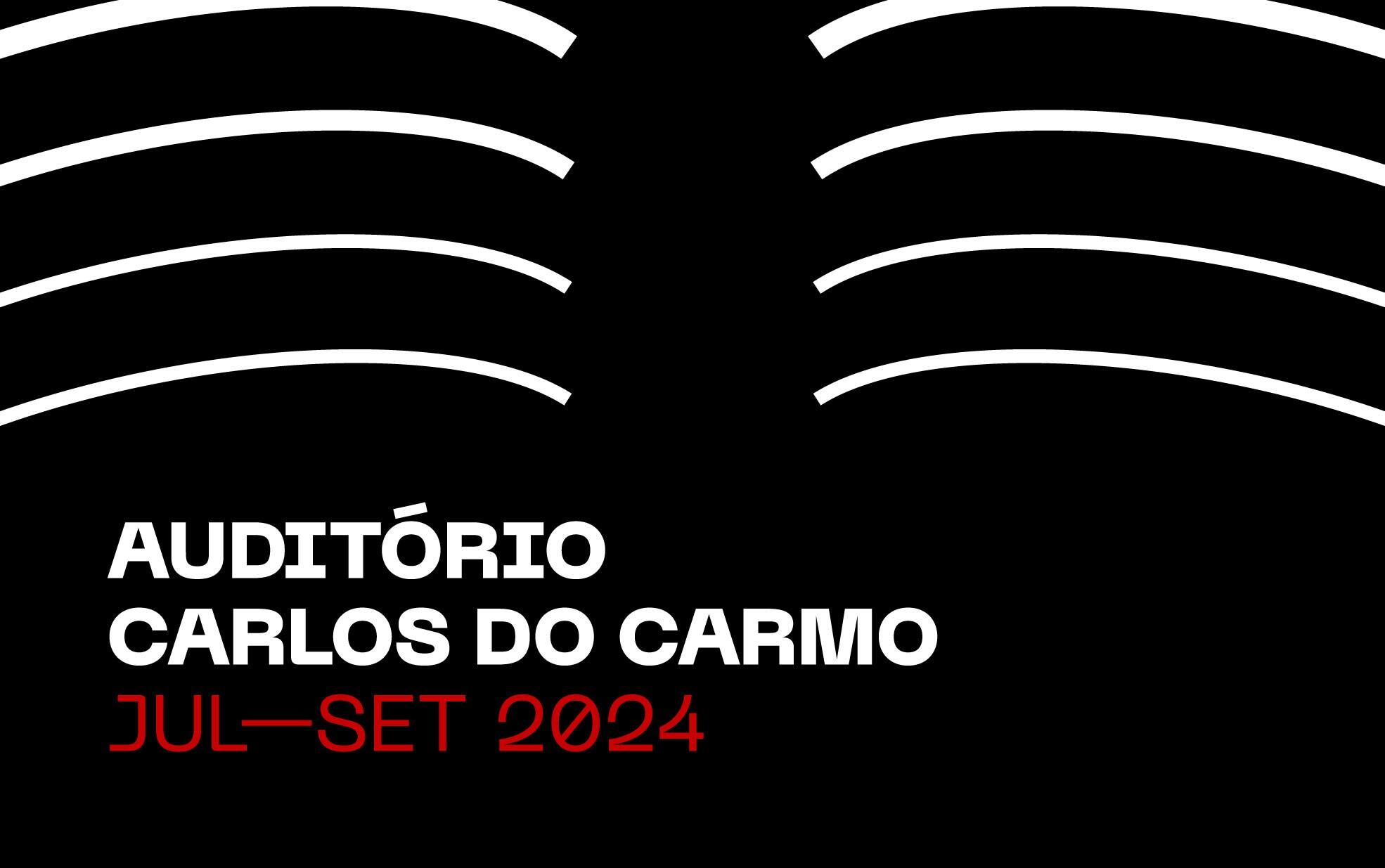 Agenda Cultural - Auditório Carlos do Carmo | Julho a Setembro