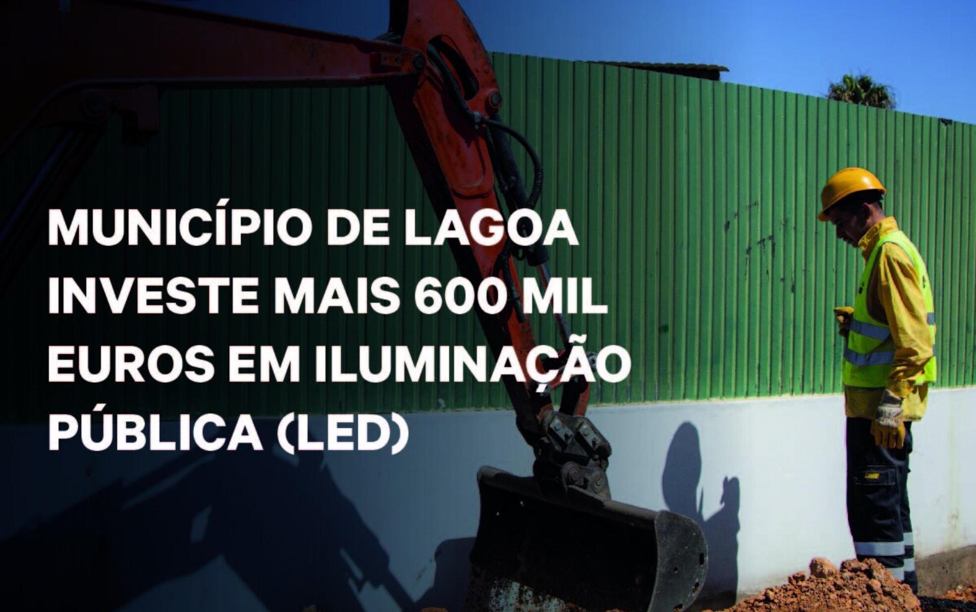 Município de Lagoa investe mais 600 mil euros em Iluminação pública para torná-la, cada vez mais,...