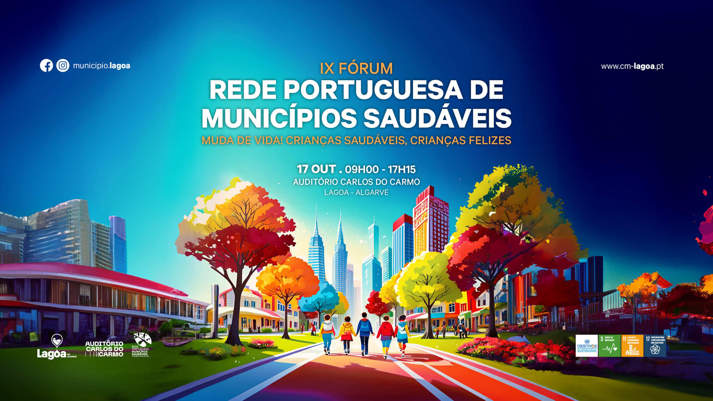 IX Fórum da Rede Portuguesa dos Municípios Saudáveis – “Muda de Vida! Crianças Saudáveis, Criança...